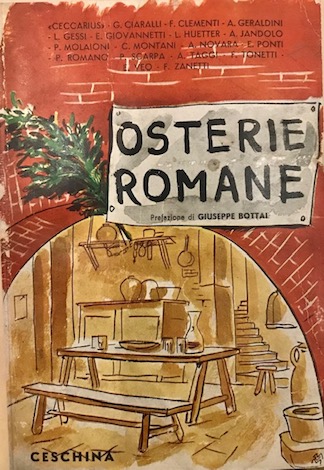 AA.VV. Osterie romane. Prefazione di Giuseppe Bottai 1937 Milano Ceschina